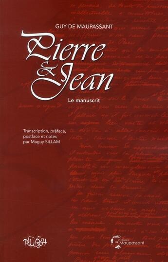 Couverture du livre « Pierre et Jean, le manuscrit ; Guy de Maupassant » de Maguy Sillam aux éditions Pu De Rouen