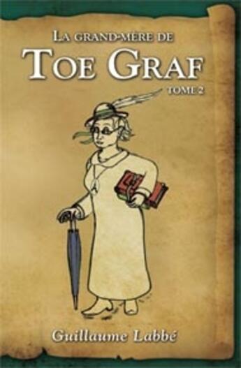 Couverture du livre « La grand-mère de Toe Graf t.2 » de  aux éditions Ada