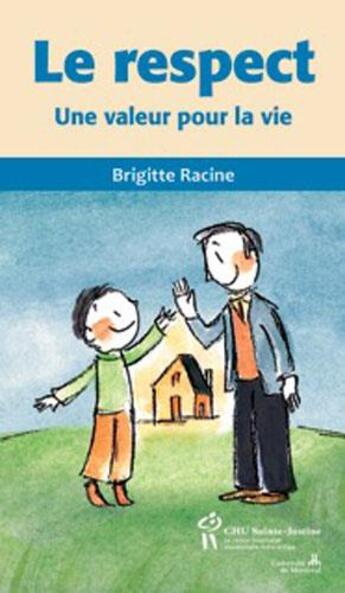 Couverture du livre « Le respect ; une valeur pour la vie » de Brigitte Racine aux éditions Sainte Justine