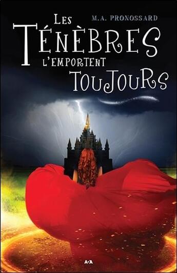 Couverture du livre « Les ténèbres l'emportent toujours » de M. A. Pronossard aux éditions Ada