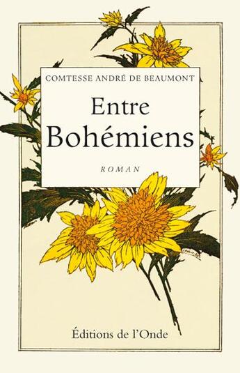 Couverture du livre « Entre bohémiens » de Andre De Beaumont aux éditions De L'onde