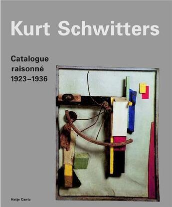 Couverture du livre « Kurt schwitters catalogue raisonne vol. 2 1923-1936 /anglais/allemand » de  aux éditions Hatje Cantz