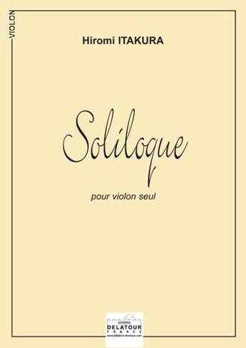 Couverture du livre « Soliloque pour violon » de Itakura Hiromi aux éditions Delatour