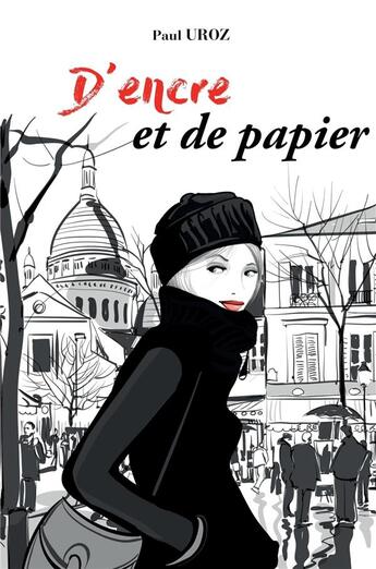 Couverture du livre « D'encre et de papier » de Paul Uroz aux éditions Librinova