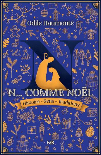 Couverture du livre « N comme Noël : histoire, sens, traditions » de Odile Haumonte aux éditions Des Beatitudes