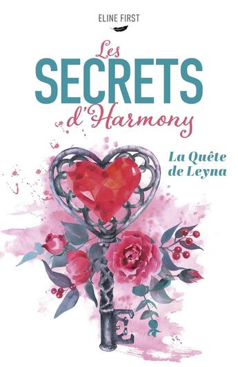 Couverture du livre « Les Secrets d'Harmony : La Quête de Leyna » de Eline First aux éditions Librinova