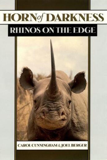 Couverture du livre « Horn of Darkness: Rhinos on the Edge » de Joel Berger aux éditions Oxford University Press Usa