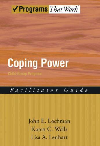 Couverture du livre « Coping Power: Child Group Facilitator's Guide » de Wells Karen aux éditions Oxford University Press Usa