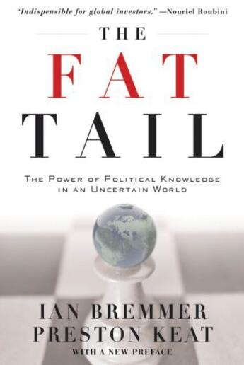 Couverture du livre « The Fat Tail: The Power of Political Knowledge in an Uncertain World ( » de Keat Preston aux éditions Oxford University Press Usa