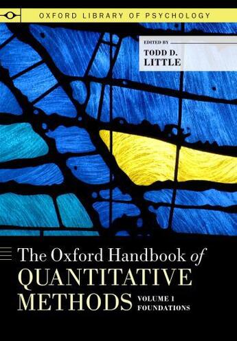 Couverture du livre « The Oxford Handbook of Quantitative Methods, Volume 1: Foundations » de Todd D Little aux éditions Oxford University Press Usa