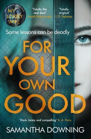 Couverture du livre « FOR YOUR OWN GOOD » de Samantha Downing aux éditions Michael Joseph