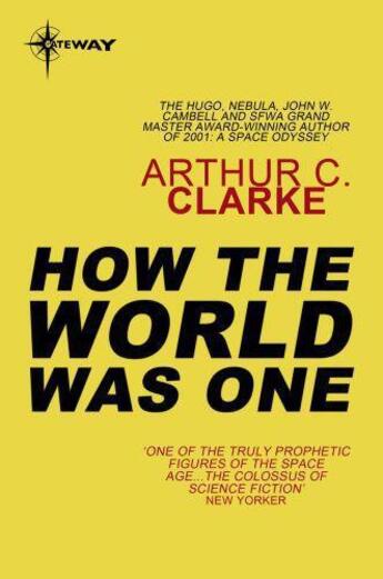 Couverture du livre « How the World Was One » de Arthur C. Clarke aux éditions Orion Digital