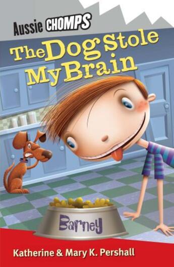 Couverture du livre « The Dog Stole My Brain: Aussie Chomps » de Pershall Mary K aux éditions Penguin Books Ltd Digital