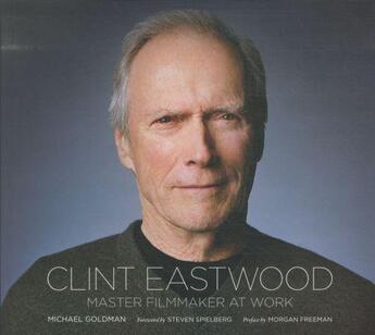 Couverture du livre « Clint eastwood - master filmmaker at work » de Michael R. Goldman aux éditions Abrams