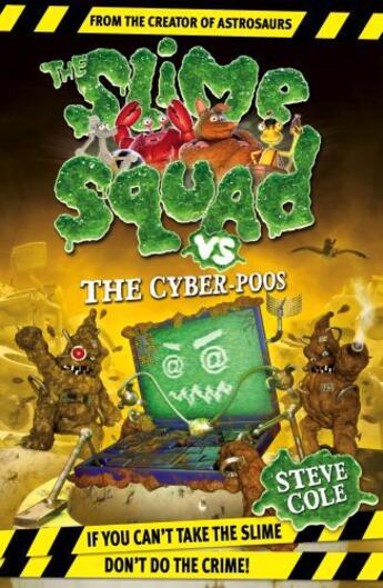 Couverture du livre « Slime Squad Vs The Cyber-Poos » de Steve Cole aux éditions Rhcb Digital