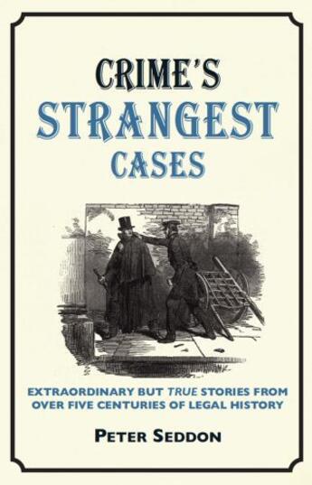 Couverture du livre « Crime146;s Strangest Cases » de Peter Seddon aux éditions Pavilion Books Company Limited