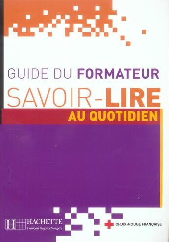 Couverture du livre « Savoir-lire au quotidien - guide pedagogique » de Benoit-Abdelkader O. aux éditions Hachette Fle