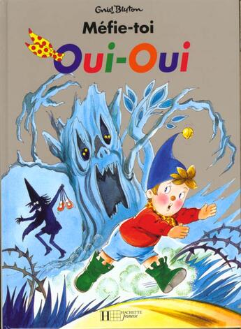 Couverture du livre « Mefie-toi, oui-oui ! » de Enid Blyton aux éditions Hachette