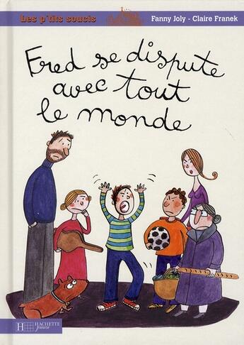 Couverture du livre « Fred se dispute avec tout le monde t.6 » de Fanny Joly aux éditions Hachette Enfants