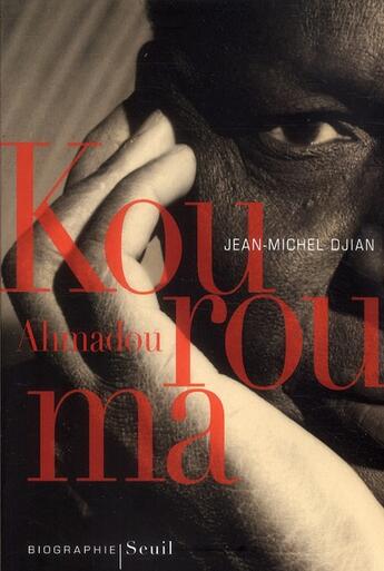 Couverture du livre « Ahmadou Kourouma » de Jean-Michel Djian aux éditions Seuil