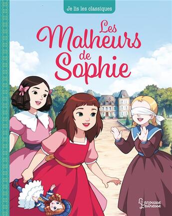 Couverture du livre « Les malheurs de Sophie » de Sophie De Segur et Laureen Bouyssou aux éditions Larousse