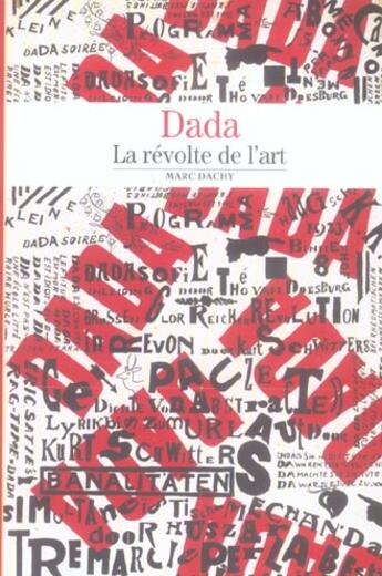 Couverture du livre « Dada : La révolte de l'art » de Marc Dachy aux éditions Gallimard