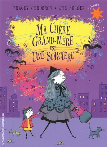 Couverture du livre « Ma chère grand-mère est une sorcière » de Tracey Corderoy et Joe Berger aux éditions Gallimard-jeunesse