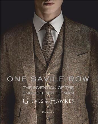 Couverture du livre « One savile row - gieves & hawkes : the invention of the english gentleman - illustrations, couleur » de Binney/Crompton aux éditions Flammarion