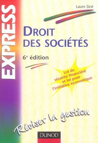 Couverture du livre « Droit Des Societes ; Loi De Securite Financiere Et Loi Pour L'Initiative Economique » de Laure Sine aux éditions Dunod