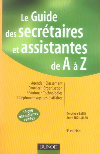 Couverture du livre « Le guide des secrétaires et assistantes de A à Z (3e édition) » de Dorothee Bazin et Anne Broilliard aux éditions Dunod