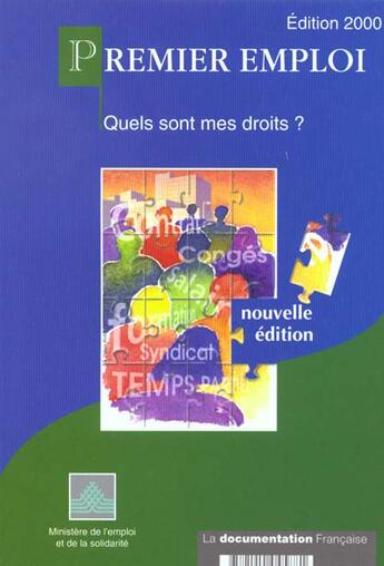 Couverture du livre « Premier emploi ; quels sont vos droits » de Ministere De L'Emploi Et De La Solidarite aux éditions Documentation Francaise