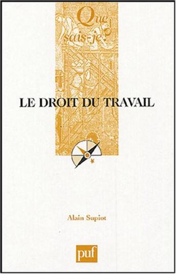 Couverture du livre « Le droit du travail (2eme edition) » de Alain Supiot aux éditions Que Sais-je ?