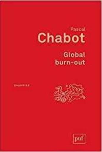 Couverture du livre « Global burn-out » de Pascal Chabot aux éditions Puf