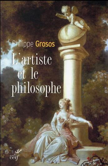 Couverture du livre « L'artiste et le philosophe » de Philippe Grosos aux éditions Cerf