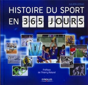 Couverture du livre « Histoire du sport en 365 jours » de Julien Leduc aux éditions Eyrolles