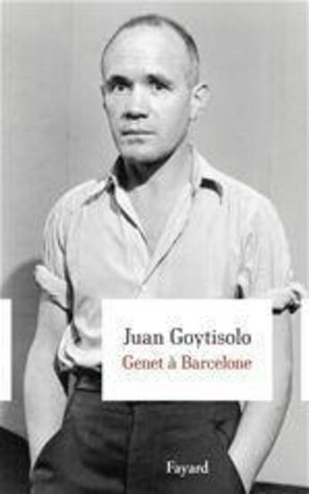 Couverture du livre « Genet à Barcelone » de Juan Goytisolo aux éditions Fayard