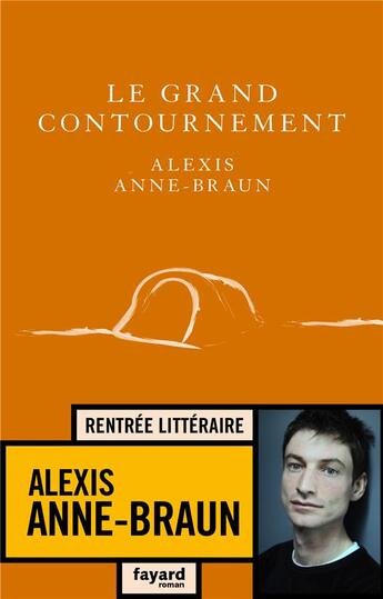 Couverture du livre « Le grand contournement » de Anne-Braun Alexis aux éditions Fayard