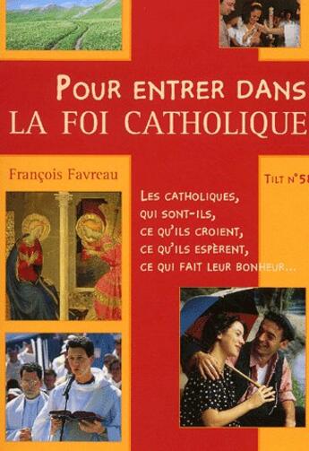 Couverture du livre « Pour entrer dans la foi catholique » de Favreau Francois aux éditions Mame