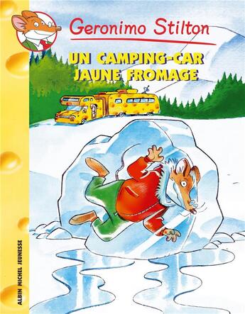 Couverture du livre « Geronimo Stilton Tome 21 : un camping-car jaune fromage » de Geronimo Stilton aux éditions Albin Michel Jeunesse