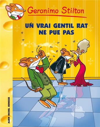 Couverture du livre « Geronimo Stilton Tome 31 : un vrai gentil rat ne pue pas ! » de Geronimo Stilton aux éditions Albin Michel Jeunesse