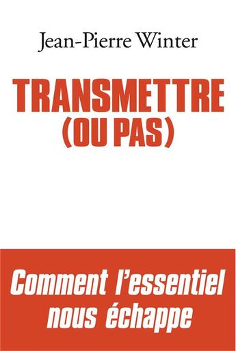 Couverture du livre « Transmettre (ou pas) » de Winter Jean-Pierre aux éditions Albin Michel