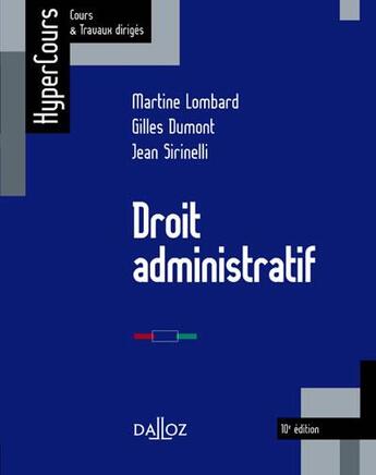 Couverture du livre « Droit administratif (10e édition) » de Martine Lombard et Gilles Dumont et Jean Sirinelli aux éditions Dalloz