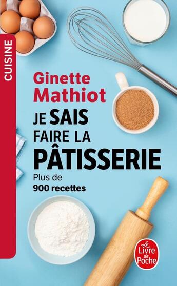 Couverture du livre « Je sais faire la patisserie » de Ginette Mathiot aux éditions Le Livre De Poche