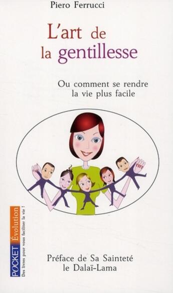 Couverture du livre « L'art de la gentillesse ; ou comment se rendre la vie plus facile » de Piero Ferrucci aux éditions Pocket