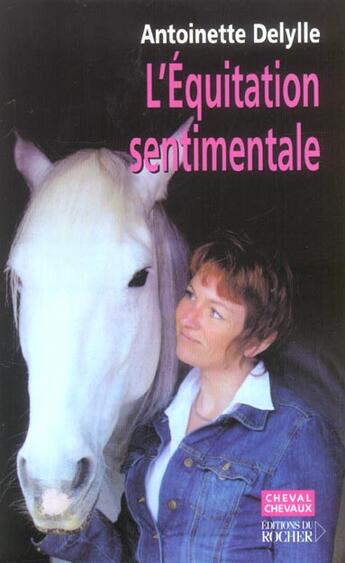 Couverture du livre « L'équitation sentimentale » de Antoinette Delylle aux éditions Rocher