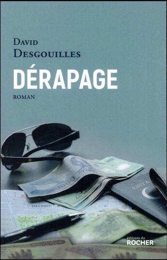 Couverture du livre « Dérapage » de David Desgouilles aux éditions Rocher