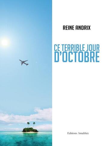 Couverture du livre « Ce Terrible Jour D'Octobre » de Andrix aux éditions Amalthee