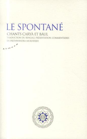 Couverture du livre « Le spontané » de Prithwindra Mukherjee aux éditions Almora