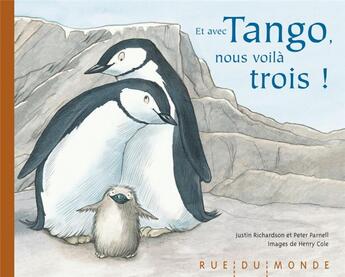 Couverture du livre « Et avec tango, nous voilà trois ! » de Justin Richardson et Peter Parnell et Henry Cole aux éditions Rue Du Monde