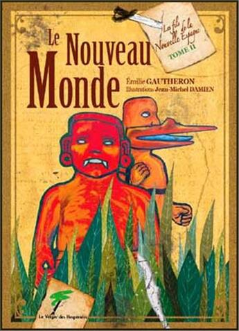 Couverture du livre « Les fils de la Nouvelle Espagne t.2 ; le nouveau monde » de Emilie Gautheron aux éditions Le Verger Des Hesperides